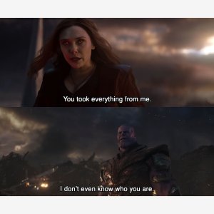 You Took Everything From Me   I Don T Even Know Who You Are Template   Avengers   Thanos   Blurry meme template