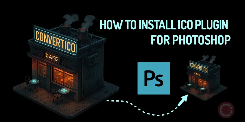 How to Install the ICO Plugin for Photoshop
